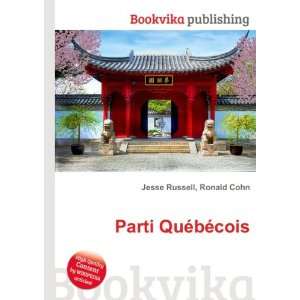  Parti QuÃ©bÃ©cois Ronald Cohn Jesse Russell Books