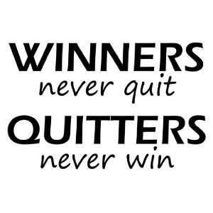  Winners Never Quit Quitters Never Win Vinyl Wall Decal 