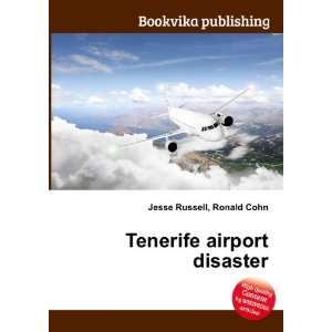  Tenerife airport disaster Ronald Cohn Jesse Russell 