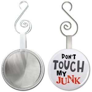 Creative Clam Dont Touch My Junk Tsa Pat Down Airport Funny 2.25 Inch 