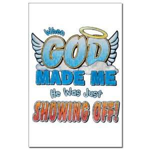   Poster Print When God Made Me He Was Just Showing Off 
