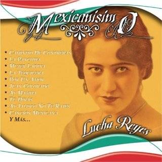 Mexicanisimo by Lucha Reyes ( Audio CD   Jan. 24, 2006 
