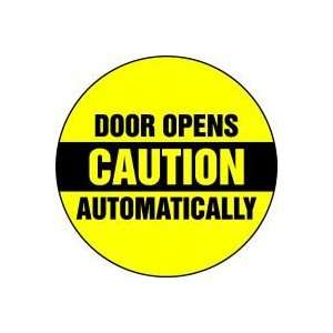  CAUTION Labels DOOR OPENS AUTOMATICALLY 6 x 6 Adhesive 