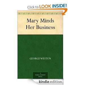 Mary Minds Her Business George Weston  Kindle Store