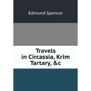  Travels in Circassia, Krim Tartary, etc. including a 