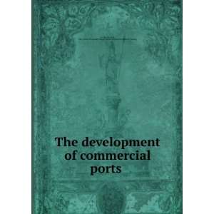  The development of commercial ports John Paul, 1862 