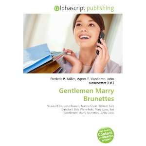  Gentlemen Marry Brunettes (9786134317955) Books