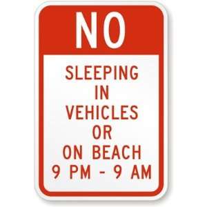  NO  SLEEPING IN VEHICLES OR ON BEACH 9 PM TO 9 AM High 