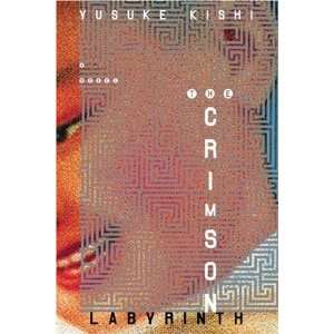  The Crimson Labyrinth [Paperback] Yusuke Kishi Books