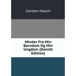  Minder Fra Min Barndom Og Min Ungdom (Danish Edition 
