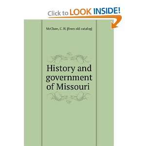  History and government of Missouri C. H. [from old 