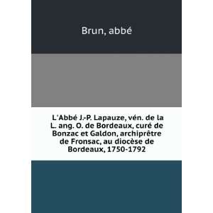   de Fronsac, au diocÃ¨se de Bordeaux, 1750 1792 abbÃ© Brun Books