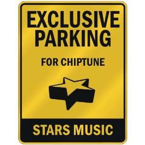  EXCLUSIVE PARKING  FOR CHIPTUNE STARS  PARKING SIGN 