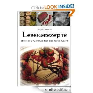 Lebensrezepte Ideen und Geheimnisse aus Ricas Küche (German Edition 