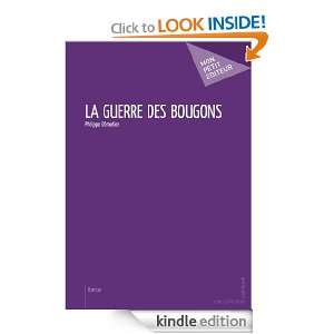 La Guerre des bougons (French Edition) Philippe Démotier  
