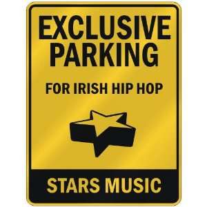    FOR IRISH HIP HOP STARS  PARKING SIGN MUSIC