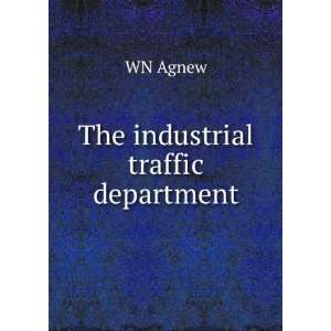 The industrial traffic department WN Agnew  Books