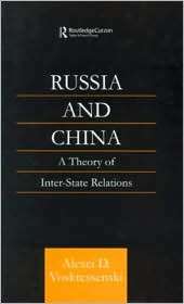 Russia and China A Theory of Inter State Relations, (0700714952), A 