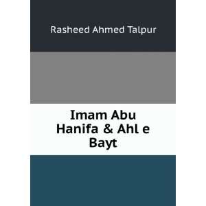  Imam Abu Hanifa & Ahl e Bayt Rasheed Ahmed Talpur Books