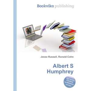  Albert S Humphrey Ronald Cohn Jesse Russell Books