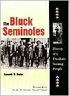 Black Seminoles History of a Freedom Seeking People, (0813014514 