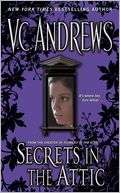  in the Attic (V. C. Andrews Secrets Series #1) by V. C. Andrews 