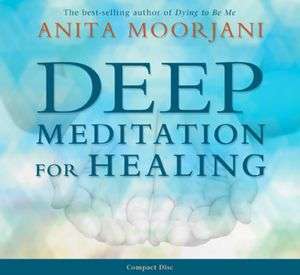   Meditation for Healing by Anita Moorjani, Hay House, Inc.  Audiobook