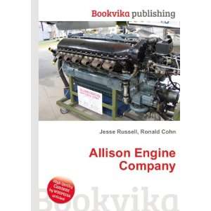  Allison Engine Company Ronald Cohn Jesse Russell Books
