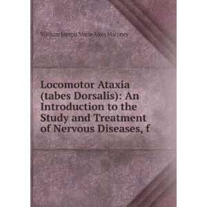   of Nervous Diseases, f William Joseph Marie Alois Maloney Books