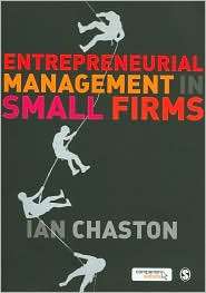 Entrepreneurial Management in Small Firms, (1848600259), Ian Chaston 