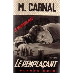  Le remplaçant Carnal Michel Books