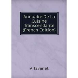   Cuisine Transcendante (French Edition) A Tavenet  Books