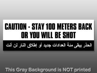 Caution Stay 100 Meters Shot Sticker  decal troops guns  