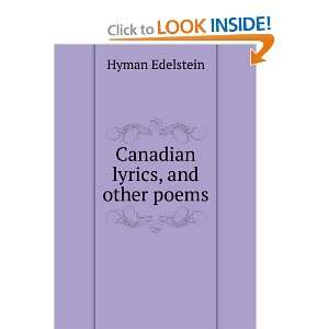  Canadian lyrics, and other poems Hyman Edelstein Books