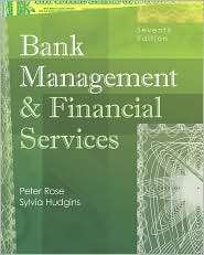 Bank Management and Financial Services, (0073306592), Peter S. Rose 
