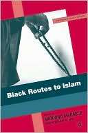 Black Routes to Islam Manning Marable