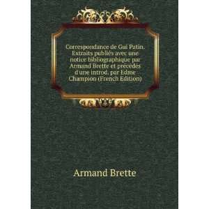   une introd. par Edme Champion (French Edition) Armand Brette Books