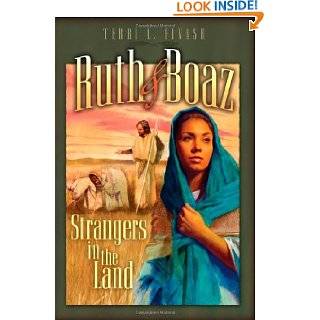 Ruth and Boaz Strangers in the Land by Terri L. Fivash (Mar 1, 2005)