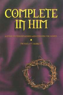   Complete in Him by Michael P. Barrett, Emerald House 