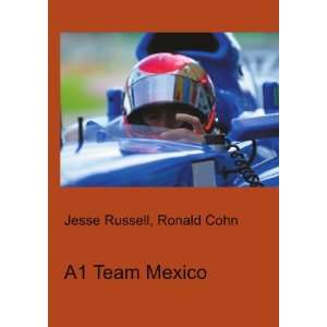 A1 Team Mexico Ronald Cohn Jesse Russell Books