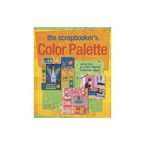  Scrapbookers Color Palette Kerry Arquette Books