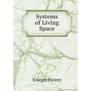  Systems of Living Space Joseph Provey Books