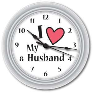 Love My Husband Clock GREAT Anniversary Wedding GIFT  