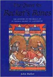  for Beckets Bones The Mystery of the Relics of St. Thomas Becket 