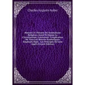   Principes De Leur Appli (French Edition) Charles Auguste Auber Books