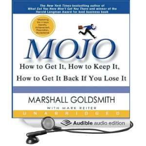 Mojo How to Get It, How to Keep It, How to Get It Back if You Lose It