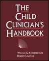 The Child Clinicians Handbook, (0205147526), William G. Kronenberger 