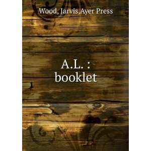  A.L.  booklet Jarvis,Ayer Press Wood Books