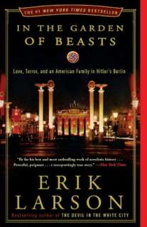  of Beasts Love, Terror, and an American Family in Hitlers Berlin
