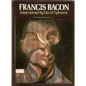  Francis Bacon. David (interviewed by). Sylvester Books